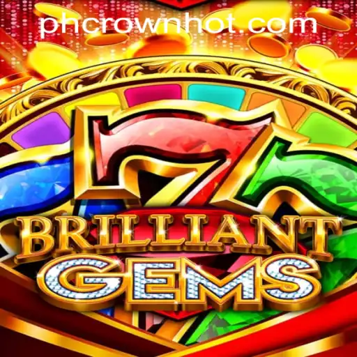 Exploring the Excitement of BrilliantGems in PHCROWN Casino
