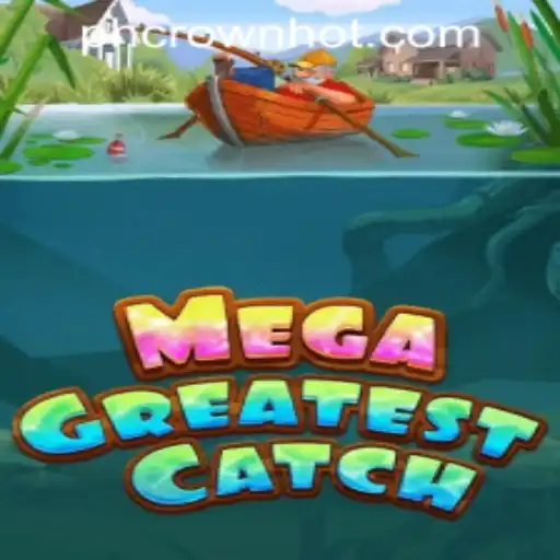 Exploring MegaGreatestCatch: The New Sensation at PHCROWN Casino