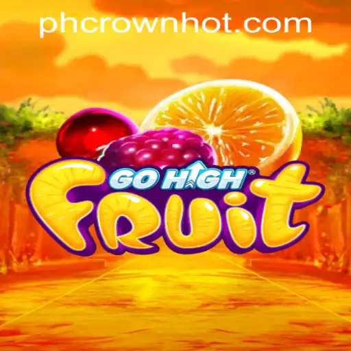 Exploring the Thrills of GoHighFruit at PHCROWN Casino