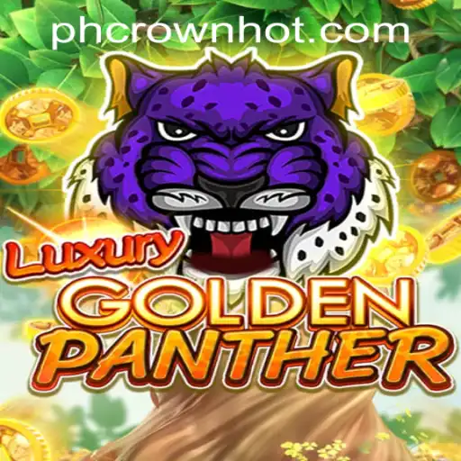 Exploring LUXURYGOLDENPANTHER at PHCROWN Casino: A New Gaming Experience